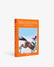 Load image into Gallery viewer, WELLINGTON THE WORLD OF HORSES