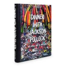 Load image into Gallery viewer, ASSOULINE Dinner with Jackson Pollock: Recipes, Art & Nature