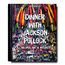 Load image into Gallery viewer, ASSOULINE Dinner with Jackson Pollock: Recipes, Art & Nature