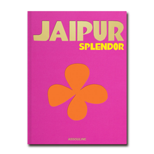 Load image into Gallery viewer, ASSOULINE JAIPUR SPLENDOR INDIA BOOK
